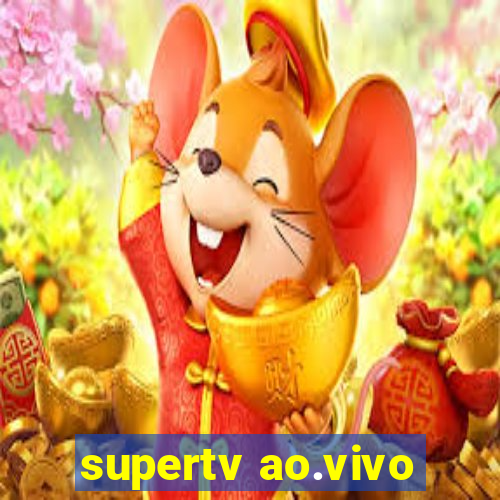 supertv ao.vivo